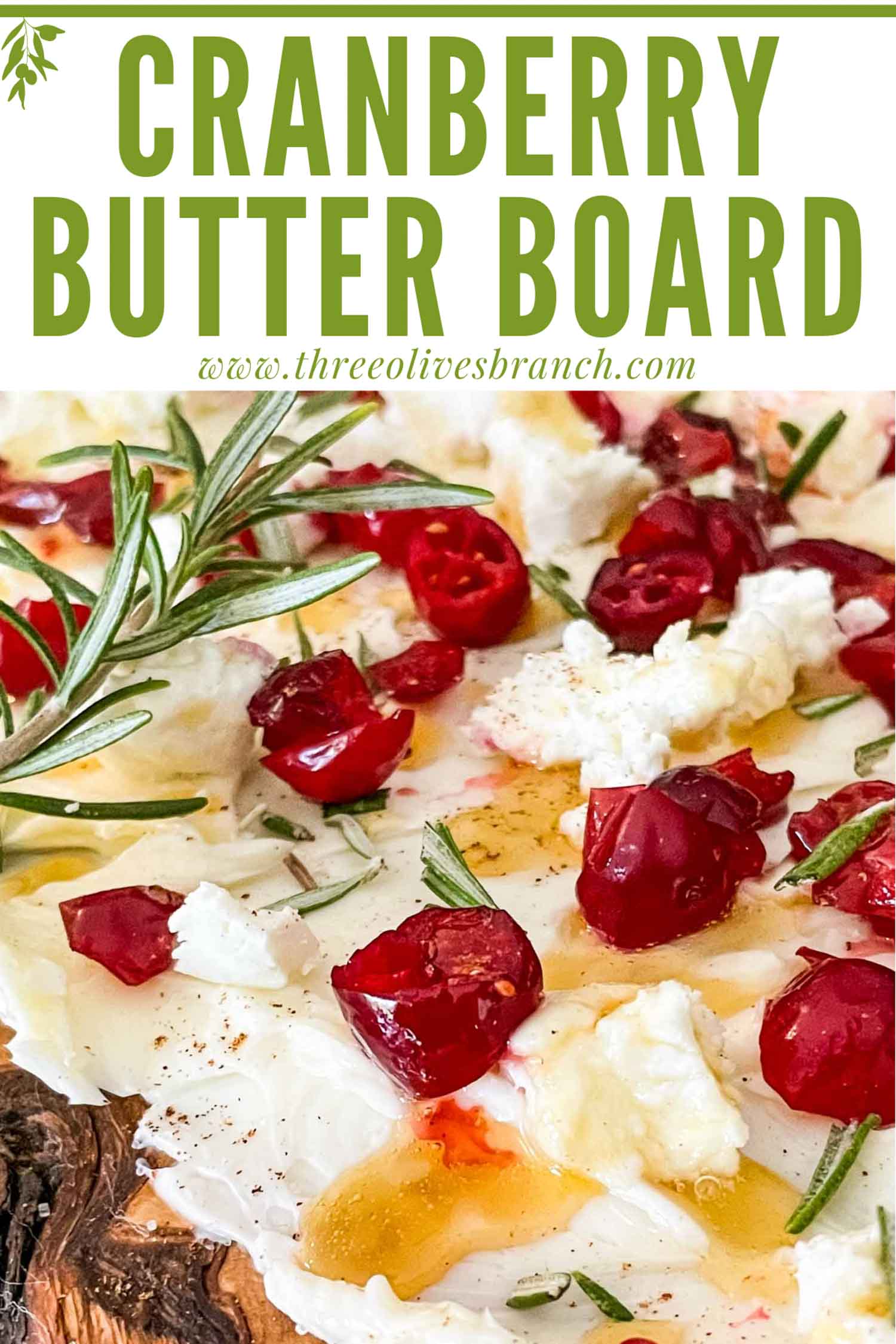 Cranberry Butter Board Three Olives Branch