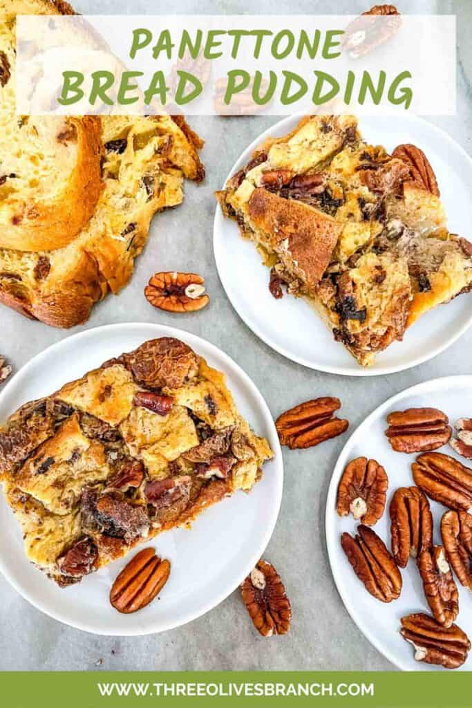 Pin of Panettone Bread Pudding servings on white plates with pecans and title at top