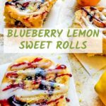 Pin of Blueberry Lemon Sweet Rolls on a counter with title