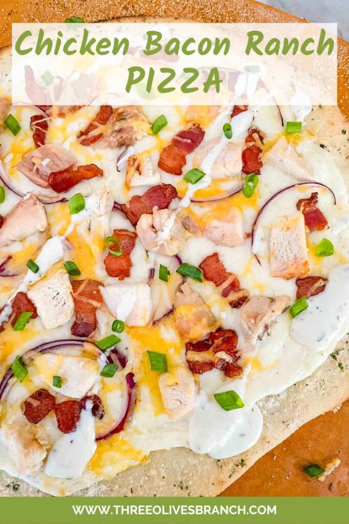 Pin of a Chicken Bacon Ranch Pizza on a pizza peel with title at top