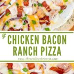 Long pin of Chicken Bacon Ranch Pizza with title in middle