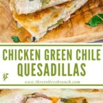 Long pin of Hatch Green Chile Chicken Quesadillas stacked in towers with title in middle