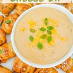 Pin of Beer Cheese Dip in a small bowl sitting on a plate of pretzel bites with title at top