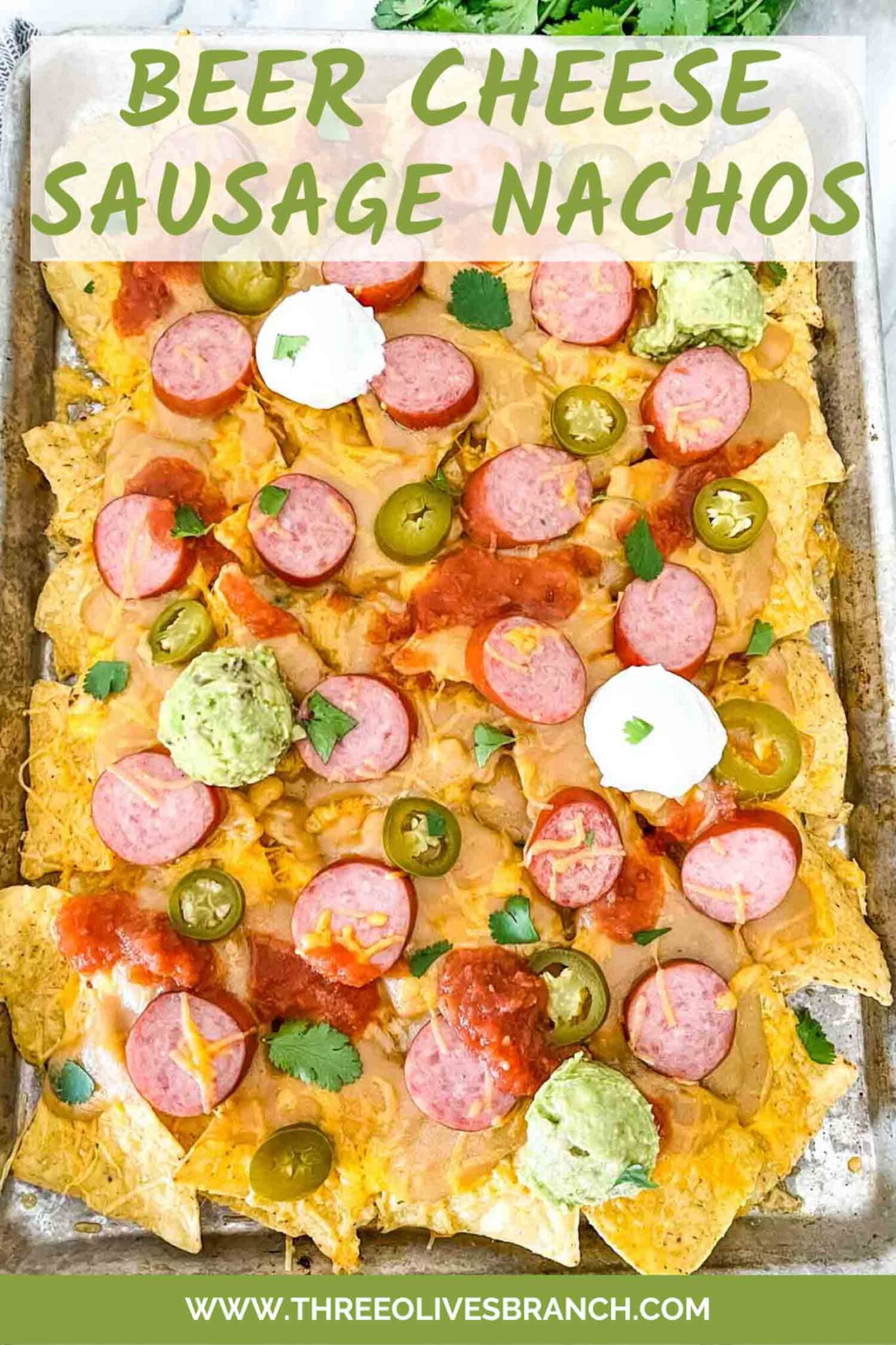 Sausage Beer Cheese Nachos Three Olives Branch