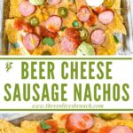 Long pin of Sausage Beer Cheese Nachos on a baking sheet with title