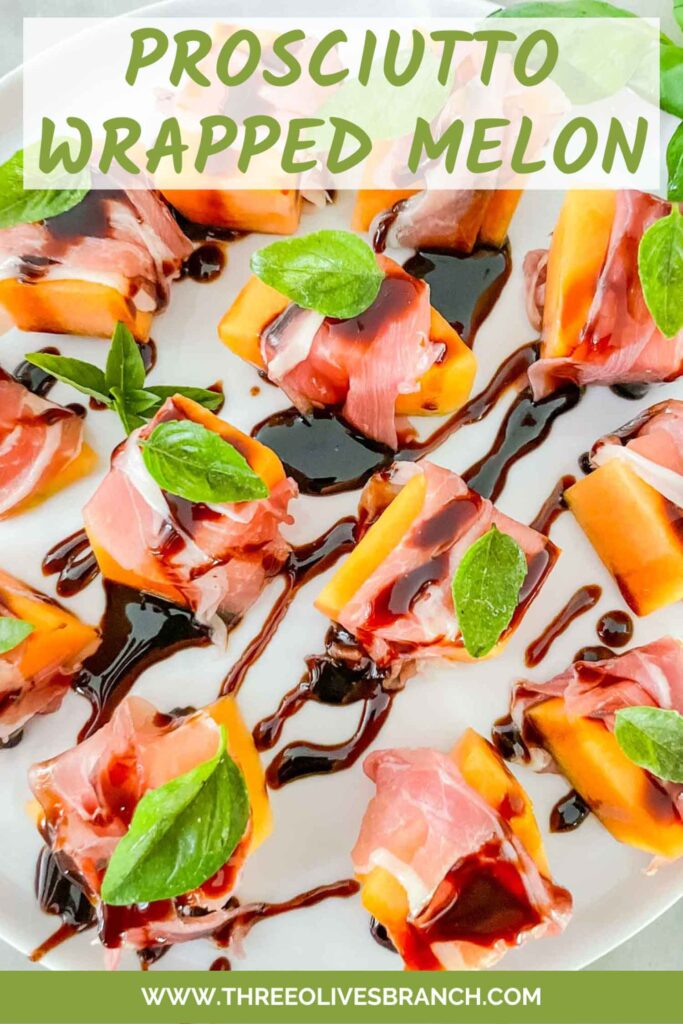 Pin of Prosciutto Wrapped Melon with Balsamic Glaze pieces on a white plate with title at top