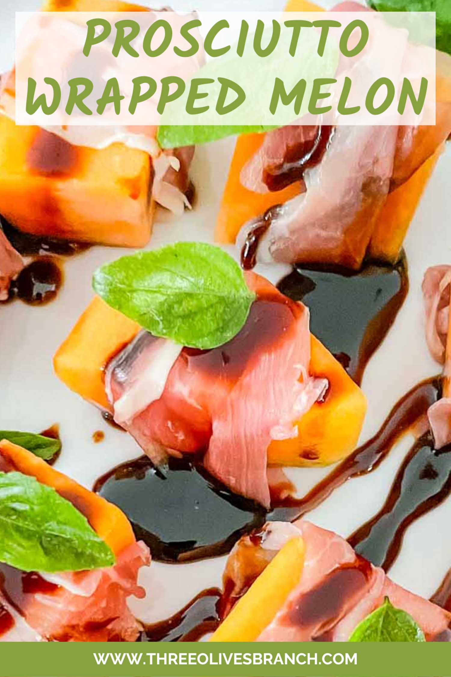 Prosciutto with Melon and Balsamic Glaze (Prosciutto e Melone) Three