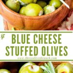 Long pin of Blue Cheese Stuffed Olives in a small wood bowl with title