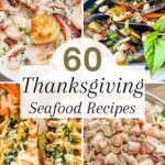 Pin of over 60 Thanksgiving Seafood Recipe ideas.
