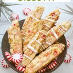 Pin of White Chocolate Peppermint Biscotti with title at top.