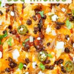 Pin for Easy BBQ Pulled Pork Nachos Recipe with title at top.