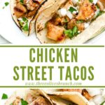 Long pin for Chicken Street Tacos with title.