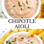 Pin of Homemade Chipotle Aioli Sauce with title.