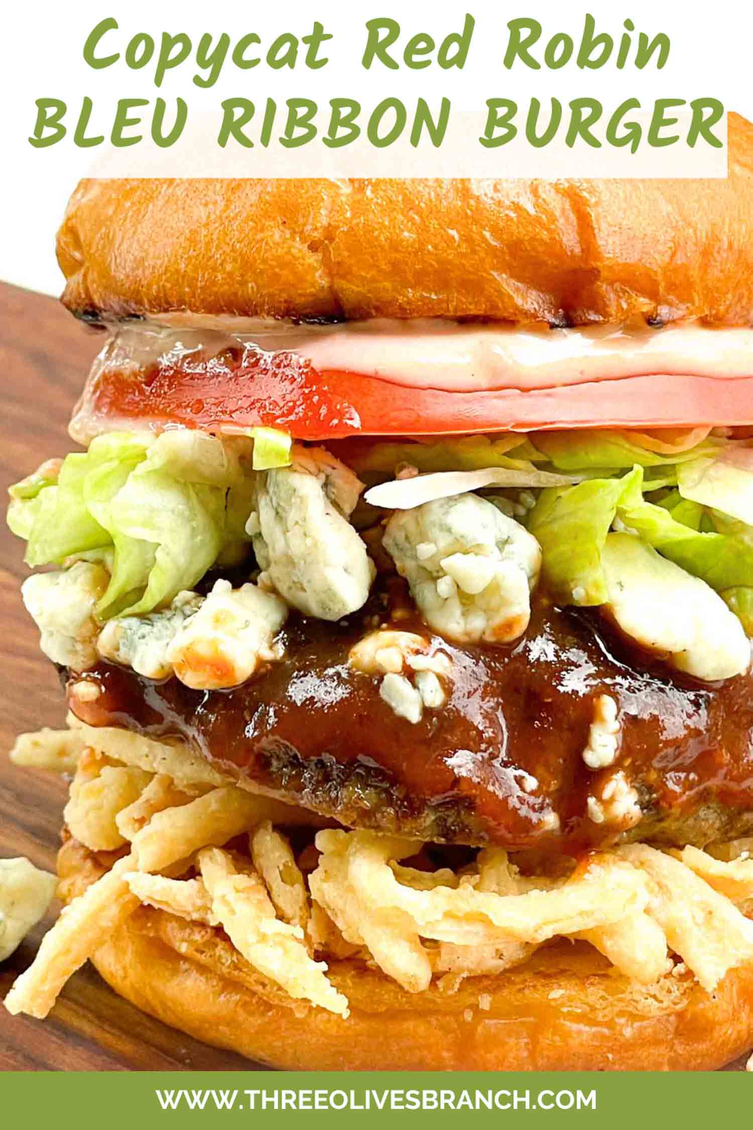 Copycat Red Robin Bleu Ribbon Burger Three Olives Branch