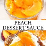 Pin of Easy Peach Dessert Sauce with title.