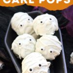 Pin of Mummy Cake Pops for Halloween stacked in a coffin.