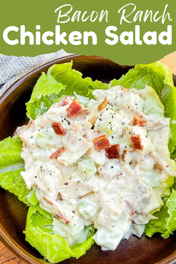 Pin of Bacon Ranch Chicken Salad with title at top.
