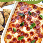 Pin looking at Pepperoni Pizza Dip in dish.